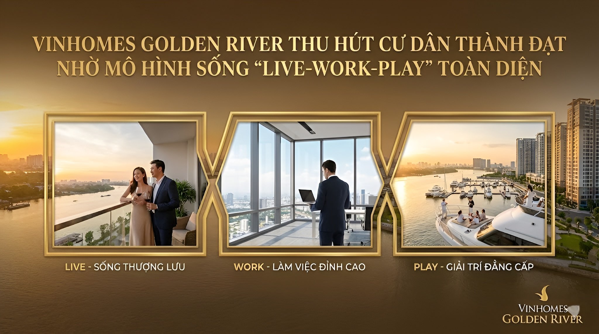 Vinhomes Golden River Thu Hút Cư Dân Thành Đạt Nhờ Mô Hình Sống “Live-Work-Play” Toàn Diện